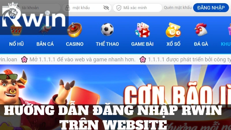 Hướng dẫn đăng nhập Rwin trên website