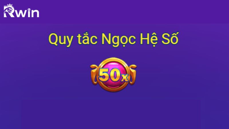 Quy tắc Ngọc Hệ số trong Nổ hũ nữ hoàng Ai Cập Rwin